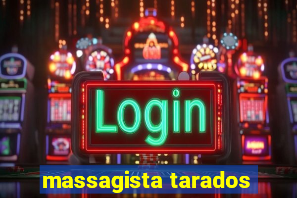 massagista tarados
